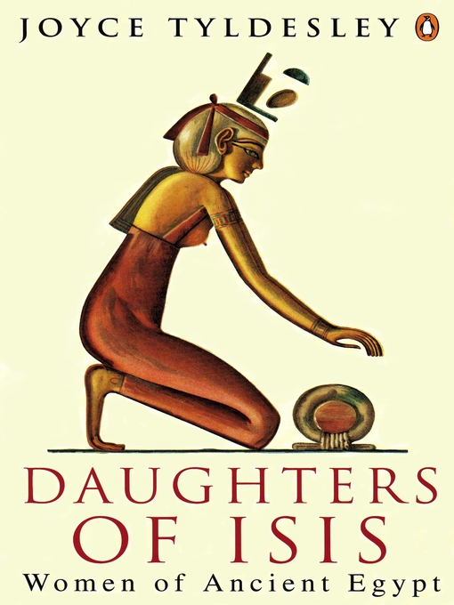 Title details for Daughters of Isis by Joyce Tyldesley - Available